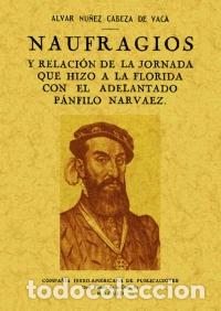 Libros: NAUFRAGIOS - N&Uacute;&Ntilde;EZ CABEZA DE VACA, ALVAR, - Foto 1