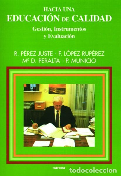 Libros: HACIA UNA EDUCACI&Oacute;N DE CALIDAD - P&Eacute;REZ JUSTE, RAM&Oacute;N - Foto 1