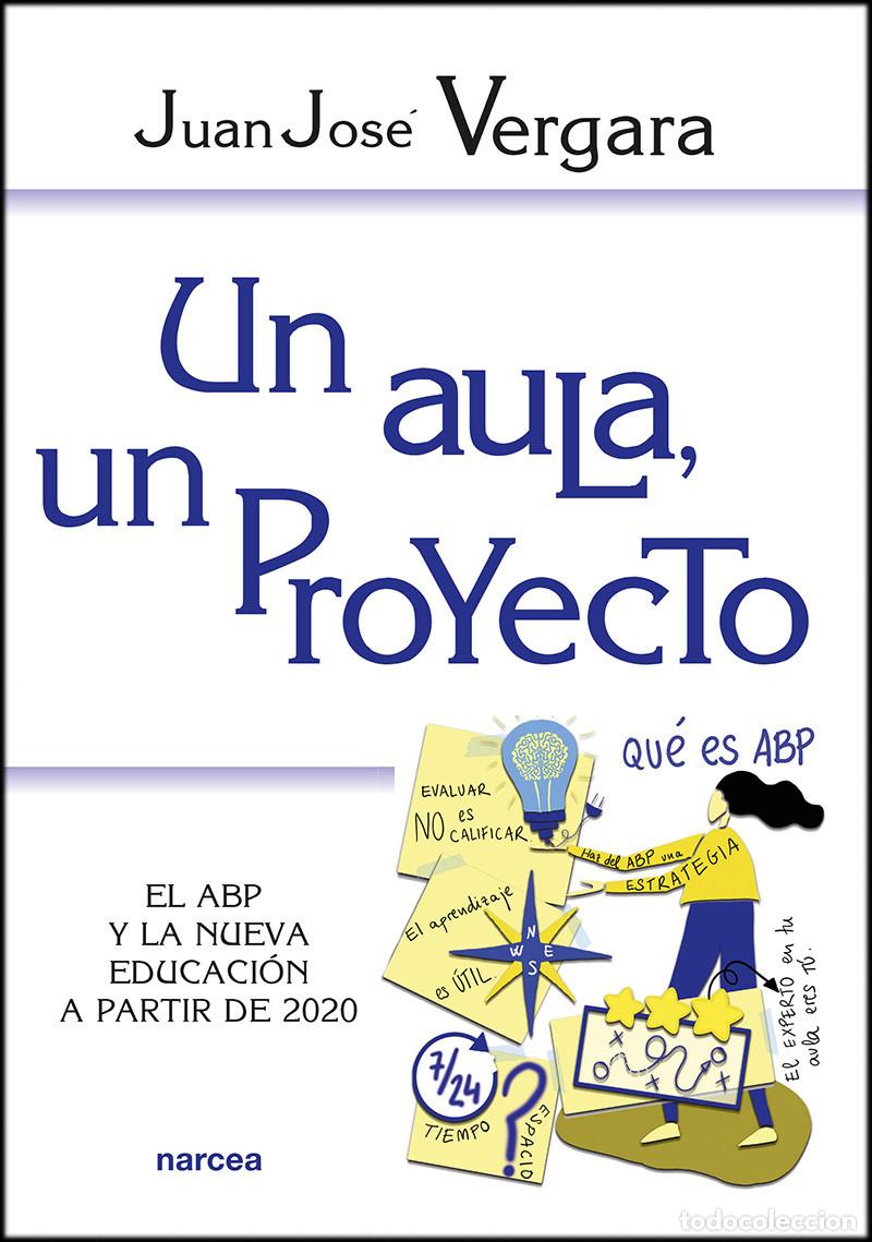 Libros: UN AULA, UN PROYECTO - VERGARA, JUAN JOS&Eacute; - Foto 1