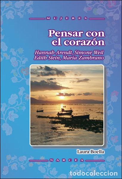 Libros: PENSAR CON EL CORAZ&Oacute;N - BOELLA, LAURA - Foto 1