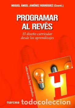 Libros: PROGRAMAR AL REV&Eacute;S - JIM&Eacute;NEZ RODR&Iacute;GUEZ, MIGUEL &Aacute;NGE, L - Foto 1