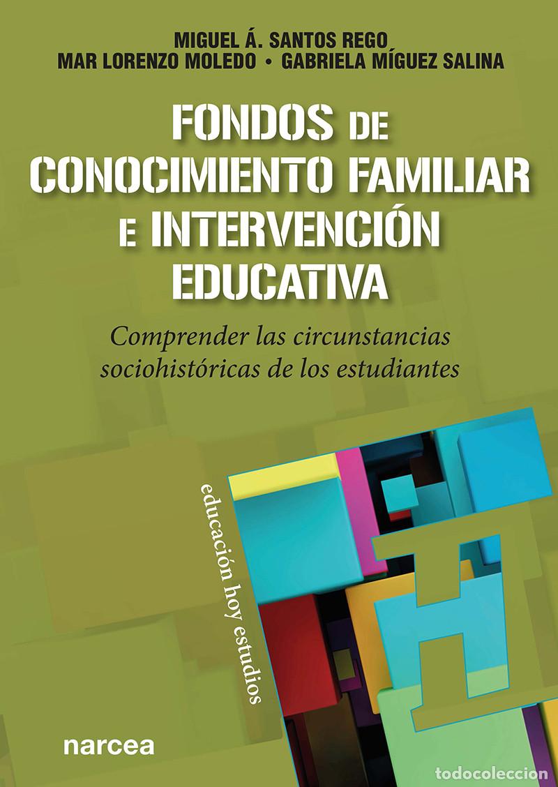books: FONDOS DE CONOCIMIENTO FAMILIAR E INTERVENCI&Oacute;N EDUCATIVA - SANTOS REGO, MIGUEL &Aacute;.