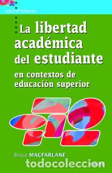 Libros: LA LIBERTAD ACAD&Eacute;MICA DEL ESTUDIANTE - MACFARLANE, BRUCE, - Foto 1