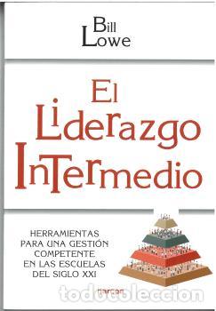 Libros: EL LIDERAZGO INTERMEDIO - LOWE, BILL - Foto 1