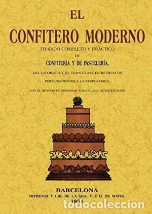 Libros: EL CONFITERO MODERNO - MOCILLET, JOS&Eacute;, - Foto 1