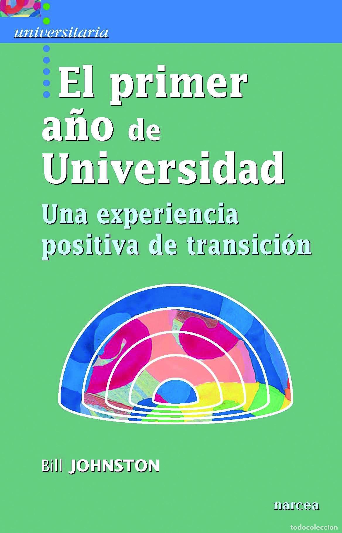 Libros: EL PRIMER A&Ntilde;O DE UNIVERSIDAD - JOHNSTON, BILL, - Foto 1