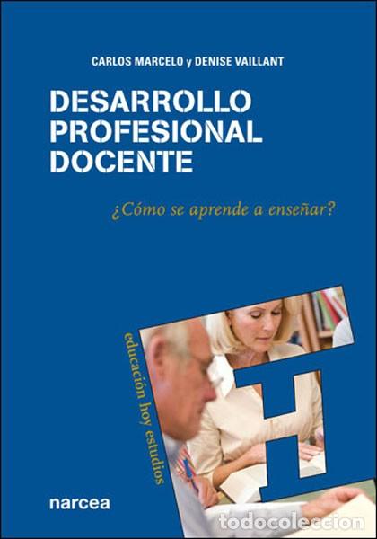 Libros: DESARROLLO PROFESIONAL DOCENTE - MARCELO GARC&Iacute;A, CARLOS - Foto 1