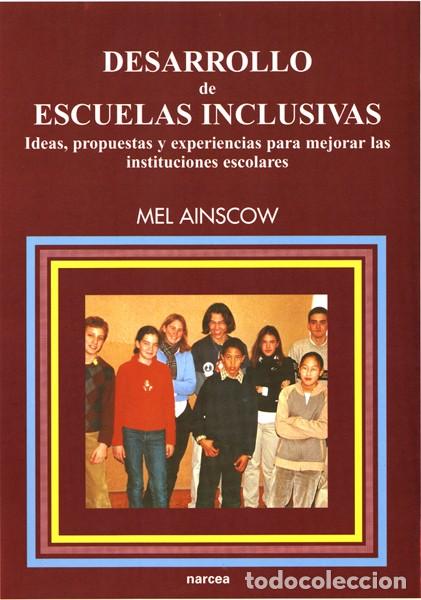 Libros: DESARROLLO DE ESCUELAS INCLUSIVAS - AINSCOW, MEL, - Foto 1