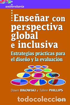 Libros: ENSE&Ntilde;AR CON PERSPECTIVA GLOBAL E INCLUSIVA - BIKOWSKI, DAWN - Foto 1