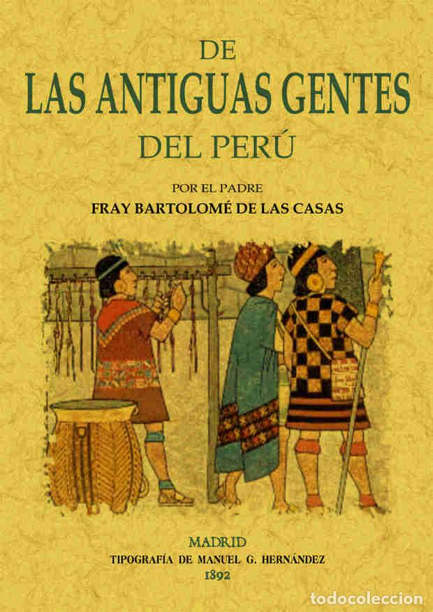 Libros: DE LAS ANTIGUAS GENTES DEL PER&Uacute; - CASAS, BARTOLOME DE LA - Foto 1
