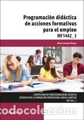 Libros: PROGRAMACION DIDACTICA DE ACCIONES FORMATIVAS PARA EL EMPLEO - CORRALES ALVAREZ, MARIO, - Foto 1