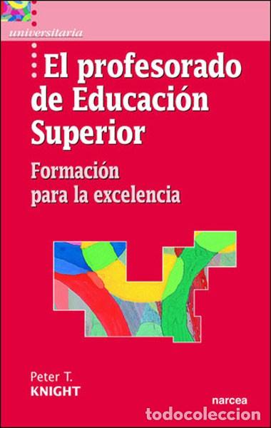 Libros: EL PROFESORADO DE EDUCACI&Oacute;N SUPERIOR - KNIGHT, PETER T. - Foto 1