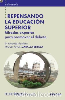 Libros: REPENSANDO LA EDUCACI&Oacute;N SUPERIOR - TRILLO, FELIPE - Foto 1
