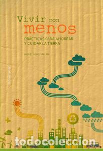 Libros: VIVIR CON MENOS - MORO VALLINA, MIGUEL, - Foto 1