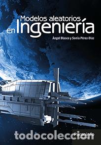 Libros: MODELOS ALEATORIOS EN INGENIER&Iacute;A - BLASCO LORENZO, &Aacute;NGEL - Foto 1
