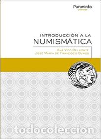 Libros: INTRODUCCI&Oacute;N A LA NUMISM&Aacute;TICA - VICO BELMONTE, ANA, - Foto 1