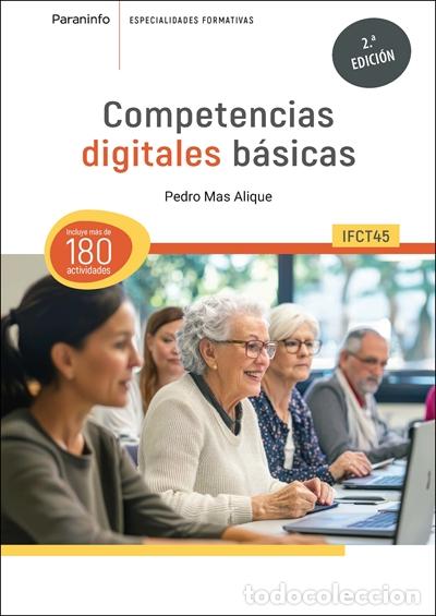Libros: IFCT45 COMPETENCIAS DIGITALES B&Aacute;SICAS 2.&ordf; EDICI&Oacute;N - MAS ALIQUE, PEDRO - Foto 1