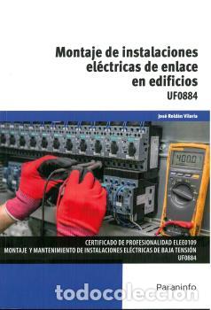 Libros: MONTAJE DE INSTALACIONES EL&Eacute;CTRICAS DE ENLACE EN EDIFICIOS - ROLDAN VILORIA, JOSE, - Foto 1