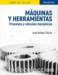 Libros: M&Aacute;QUINAS Y HERRAMIENTAS - ROLDAN VILORIA, JOSE, - Foto 1