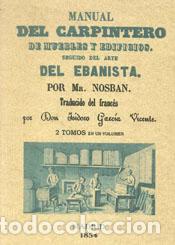 Libros: MANUAL DEL CARPINTERO DE MUEBLES Y EDIFICIOS - MR. NOSBAN, - Foto 1