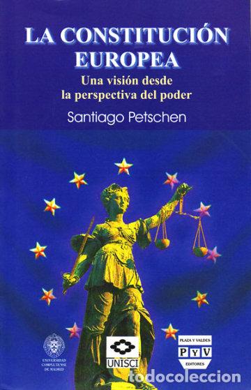 Libros: LA CONSTITUCI&Oacute;N EUROPEA - PETSCHEN, SANTIAGO, - Foto 1