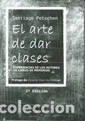 Libros: EL ARTE DE DAR CLASES - PETSCHEN, SANTIAGO, - Foto 1