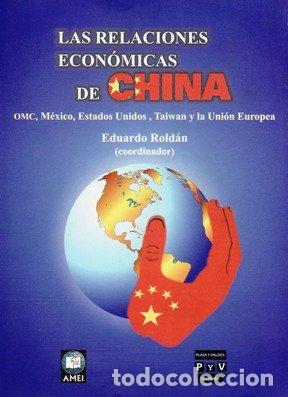 Libros: RELACIONES ECON&Oacute;MICAS DE CHINA - ROLD&Aacute;N, EDUARDO, - Foto 1