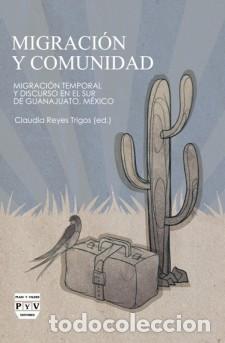Libri di seconda mano: MIGRACION Y COMUNIDAD - REYES TRIGOS, CLAUDIA ( ED.),