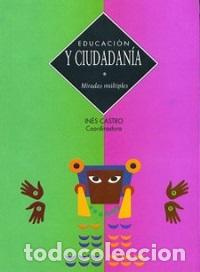 Libros: EDUCACION Y CIUDADANIA - CASTRO,INES, - Foto 1