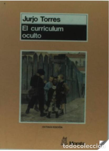 Libros: EL CURRICULUM OCULTO - TORRES JURJO, - Foto 1