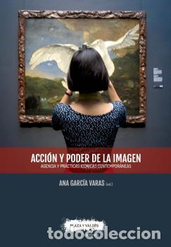 Libros: ACCI&Oacute;N Y PODER DE LA IMAGEN - GARCIA VARAS, ANA, - Foto 1