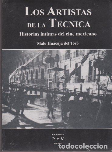 Libros: ARTISTAS DE LA TECNICA LOS - HUACUJA DEL TORO,MALU,