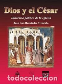Libros: DIOS Y EL CESAR - HERNANDEZ AVENDA&Ntilde;O,JUAN LUIS, - Foto 1