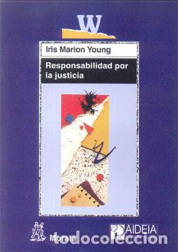 Libros: RESPONSABILIDAD POR LA JUSTICIA - MARION YOUNG, IRIS, - Foto 1