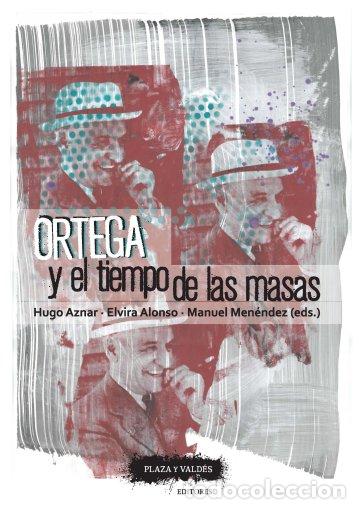 Libros: ORTEGA Y EL TIEMPO DE LAS MASAS - AAVV, - Foto 1