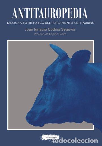 Libri di seconda mano: ANTITAUROPEDIA - CODINA SEGOVIA, JUAN IGNACIO,
