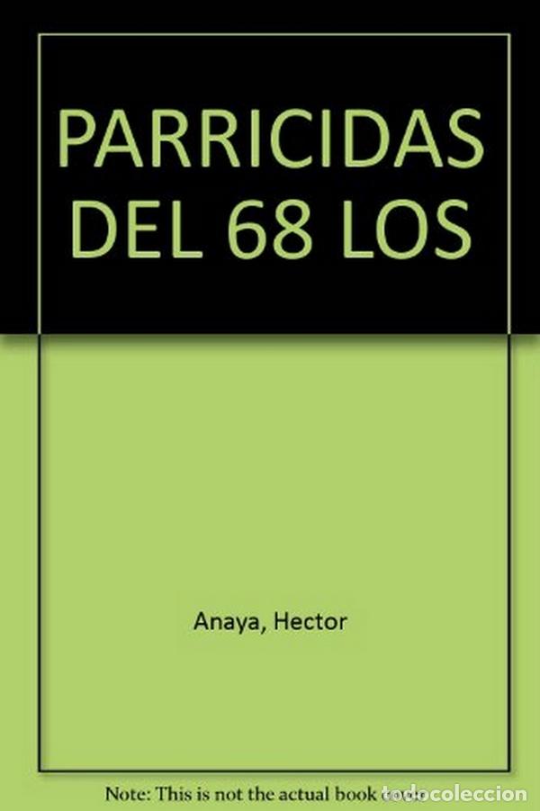 Libros: PARRICIDAS DEL 68 LOS - ANAYA,HECTOR,