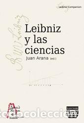 Libros: LEIBNIZ Y LAS CIENCIAS - ARANA, JUAN, - Foto 1