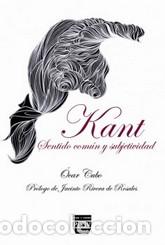 Libros: KANT SENTIDO COMUN Y SUBJETIVIDAD - CUBO, OSCAR, - Foto 1