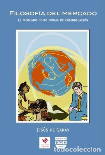 Libros: FILOSOFIA DEL MERCADO - DE GARAY, JESUS, - Foto 1
