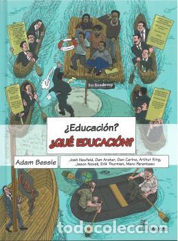Libros: &iquest;EDUCACI&Oacute;N? &iquest;QU&Eacute; EDUCACI&Oacute;N? - BESSIE, ADAM, - Foto 1