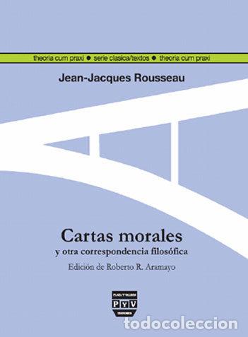 Libros: CARTAS MORALES Y OTRA CORRESPONDENCIA FILOSOFICA - ROUSSEAU JEAN-JACQUES,