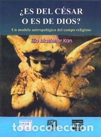 Libros: ES DEL CESAR O ES DE DIOS - MASFERRER KAN, ELIO, - Foto 1