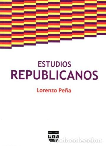 Libros: ESTUDIOS REPUBLICANOS - PE&Ntilde;A, LORENZO, - Foto 1