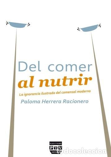 Libros: DEL COMER AL NUTRIR - HERRERA RACIONERO, PALOMA, - Foto 1