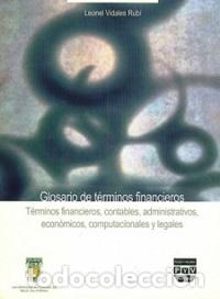 Libros: GLOSARIO DE TERMINOS FINANCIEROS - VIDALES RUBI , LEONEL, - Foto 1