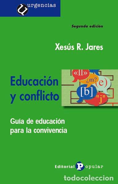 Libros: EDUCACI&Oacute;N Y CONFLICTO - Jares, Xes&uacute;s, - Foto 1