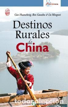 Libros: DESTINOS RURALES DE CHINA - HUANCHENG, GUO