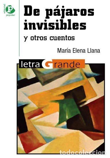 Libros: DE P&Aacute;JAROS INVISIBLES - LLANA, MAR&Iacute;A ELENA - Foto 1