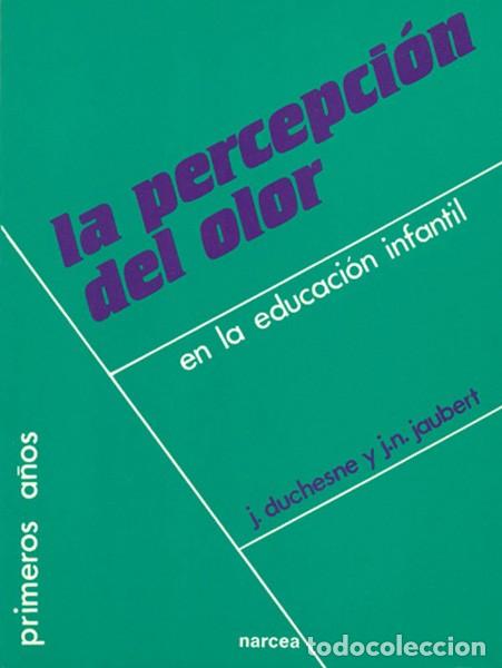 Libros: LA PERCEPCI&Oacute;N DEL OLOR EN LA EDUCACI&Oacute;N INFANTIL - DUCHESNE, J. - Foto 1